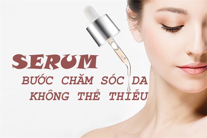 Cách chọn Serum dưỡng da phù hợp cho làn da của bạn